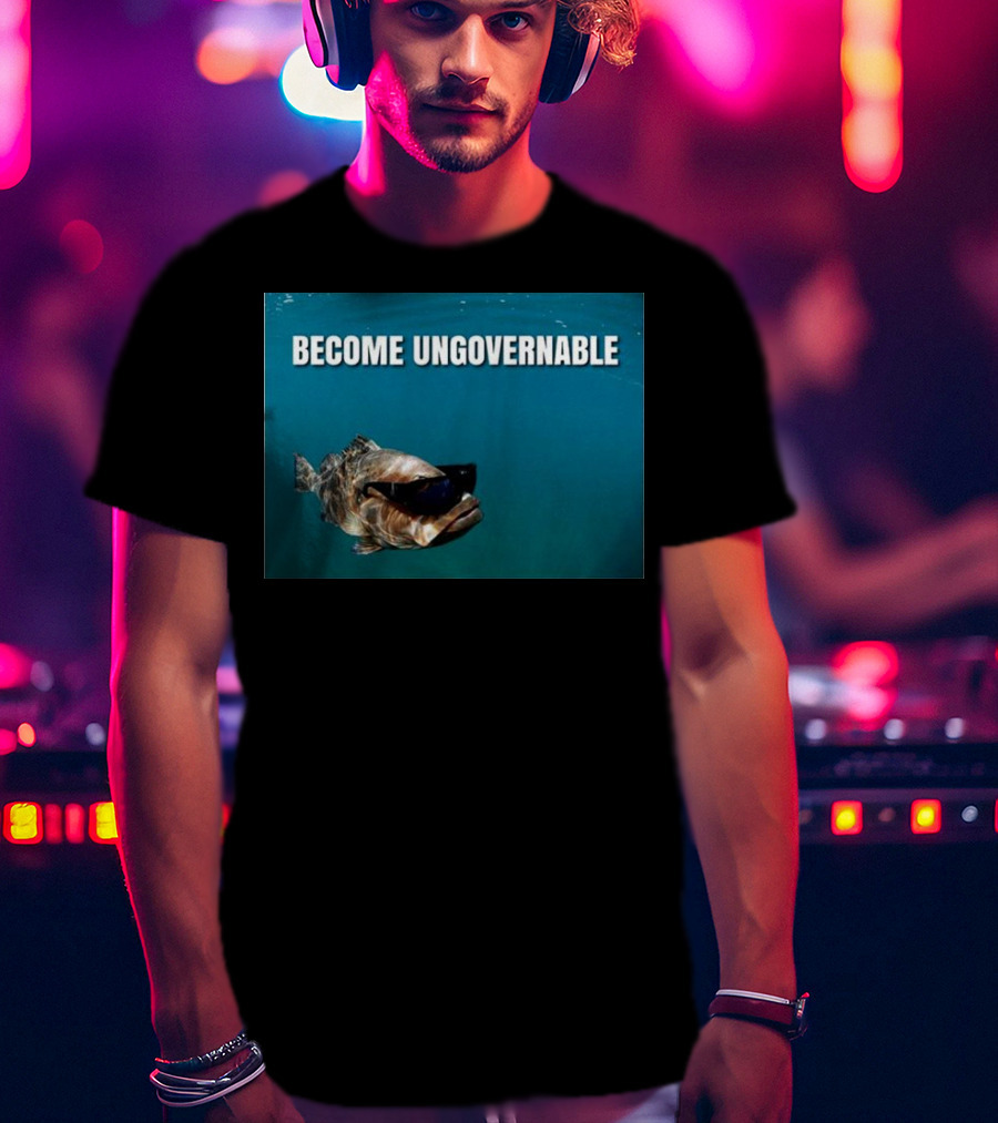 BECOME UNGOVERNABLE Fish Wearing Sunglasses T-Shirt