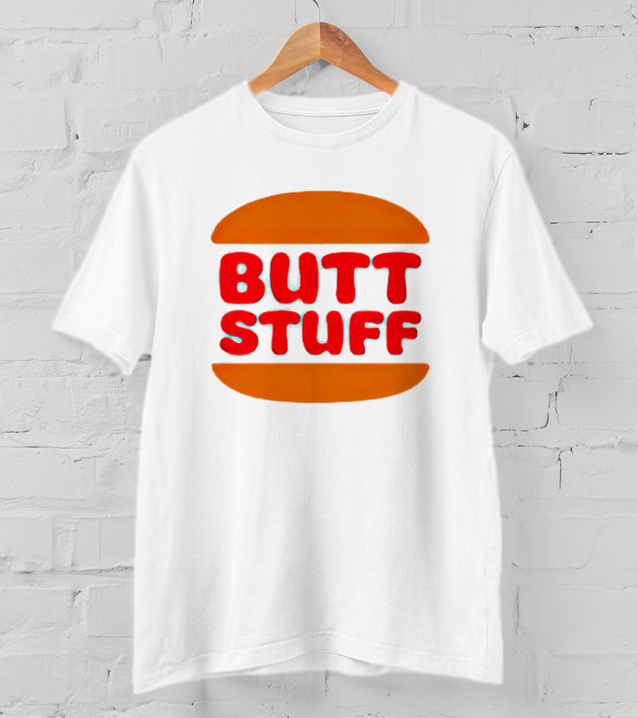 Butt Stuff Burger T-Shirt