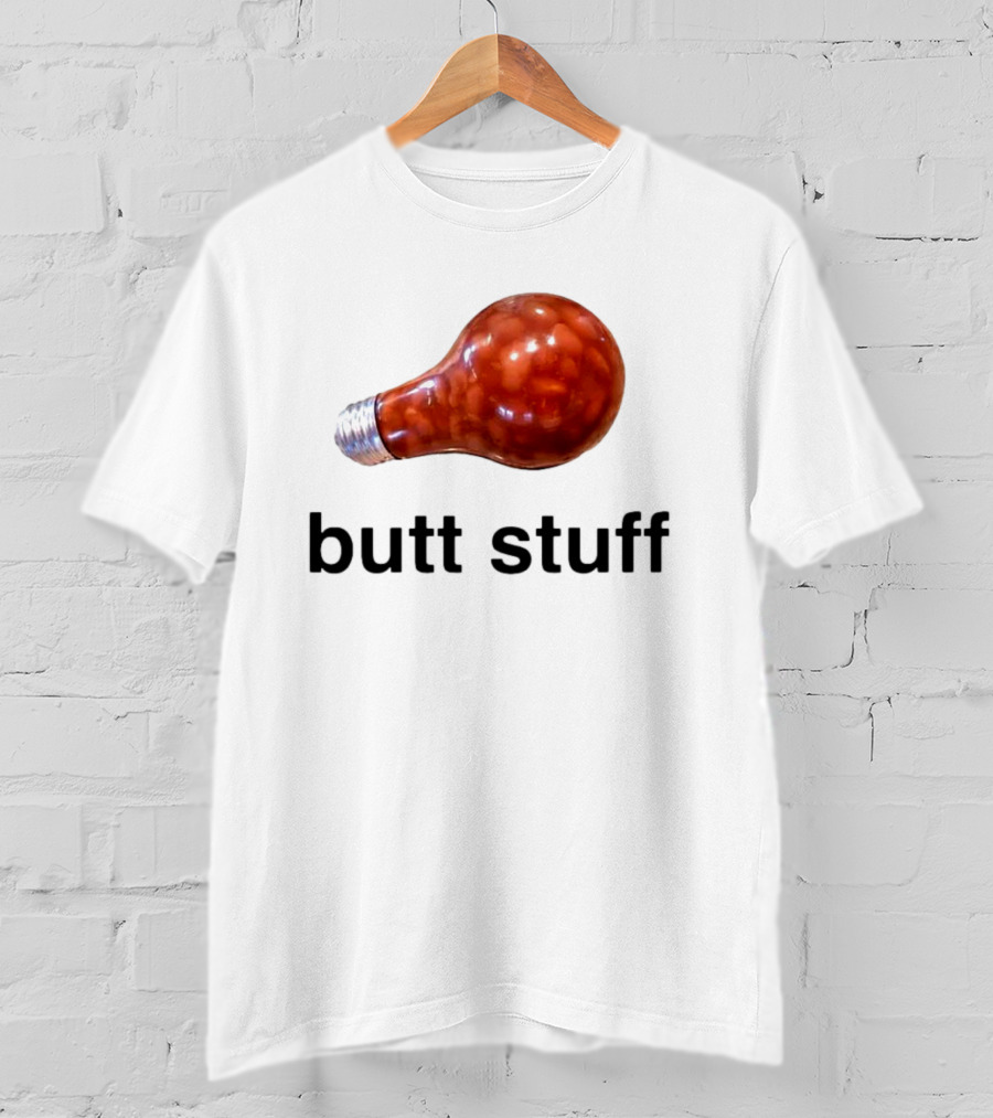 Butt Stuff Light Bulb Beans T-Shirt
