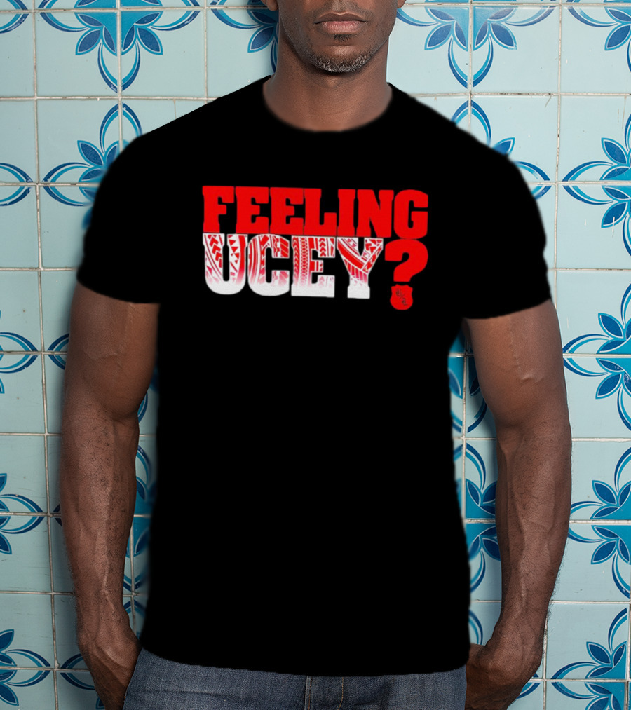 Feeling Ucey? T-Shirt