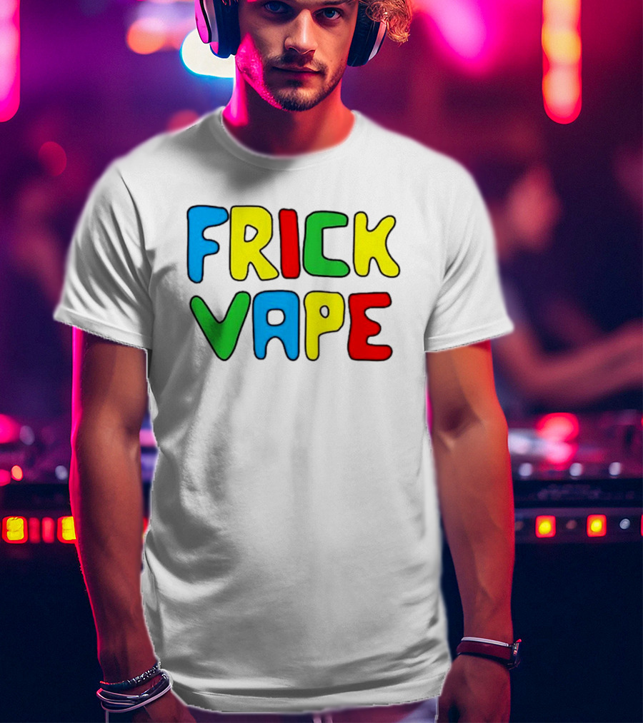 Frick Vape Gaming Meme Fun T-Shirt