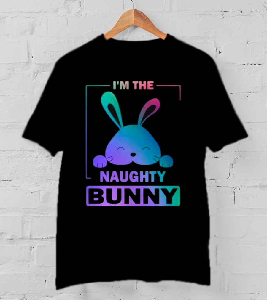 I'm The Naughty Bunny Rainbow Gradient Happy Ears T-Shirt