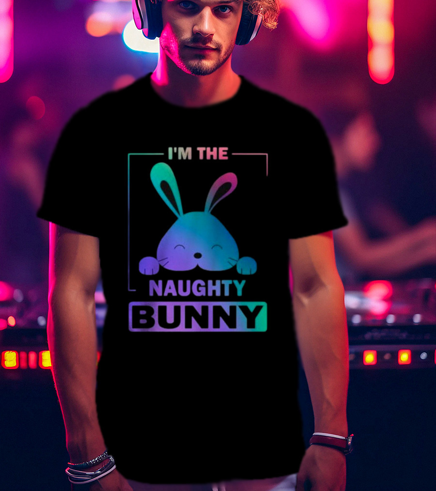 I'm The Naughty Bunny Rainbow Gradient Happy Ears T-Shirt