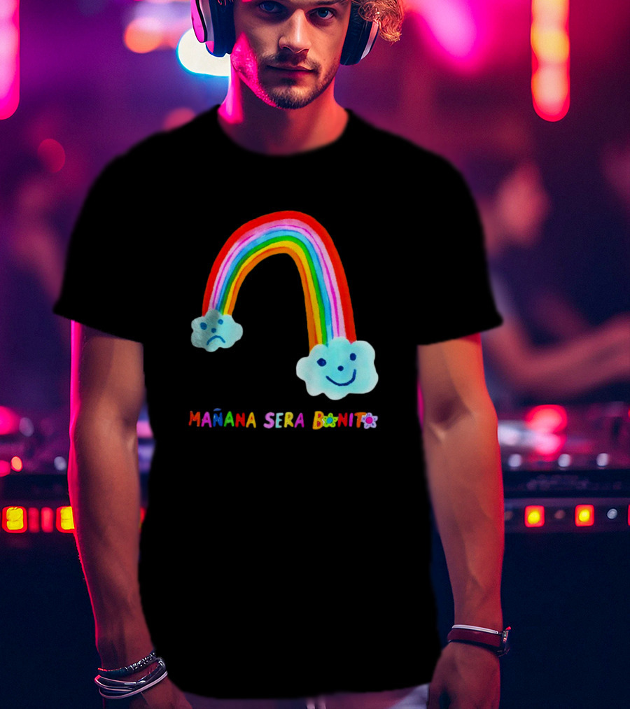 Mañana Será Bonito Rainbow Smiling And Sad Clouds T-Shirt