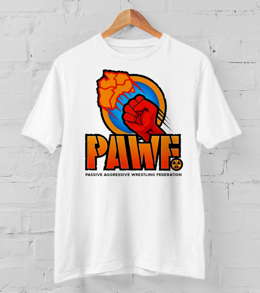 PAWF Passive Aggressive Wrestling Federation Fist Logo With Peace T-Shirt