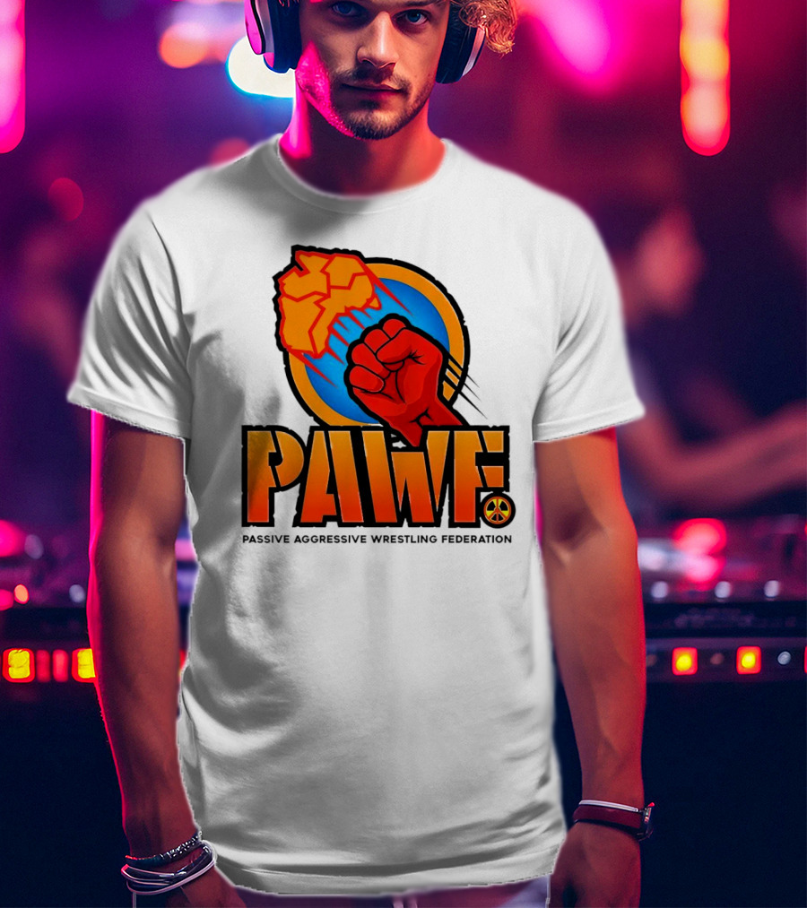 PAWF Passive Aggressive Wrestling Federation Fist Logo With Peace T-Shirt