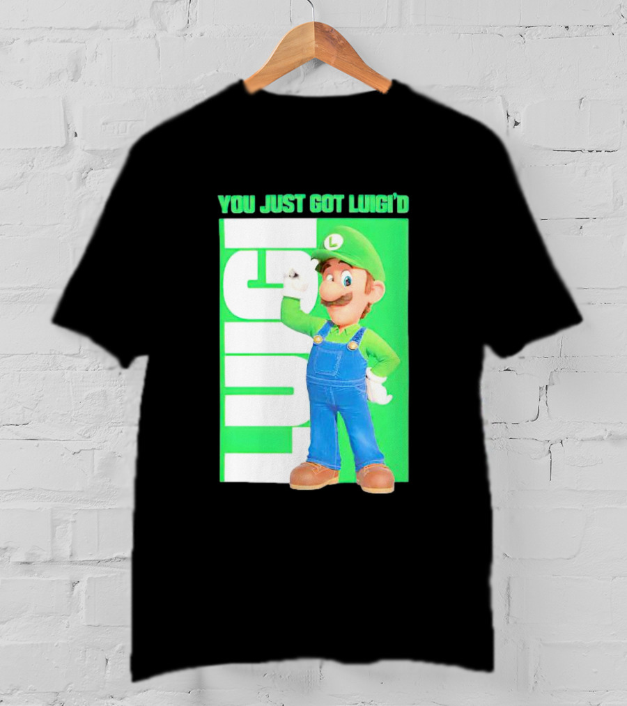 LUIGI You Just Got Luigi'D T-Shirt