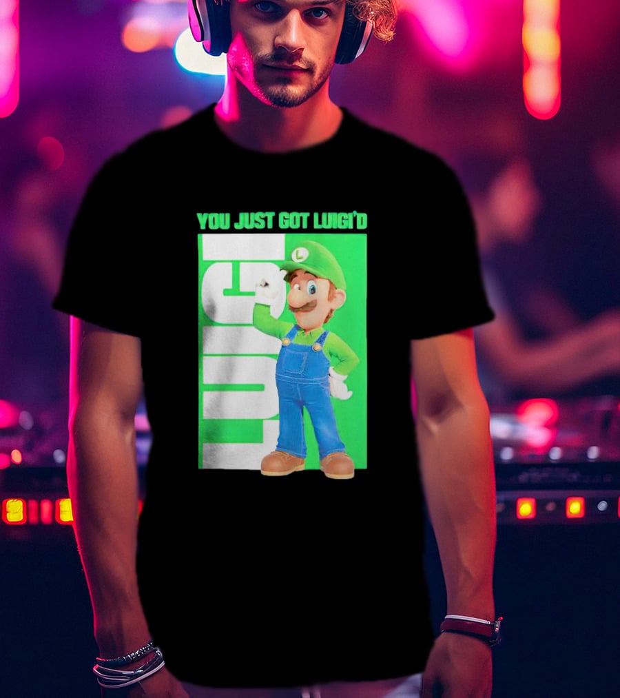 LUIGI You Just Got Luigi'D T-Shirt