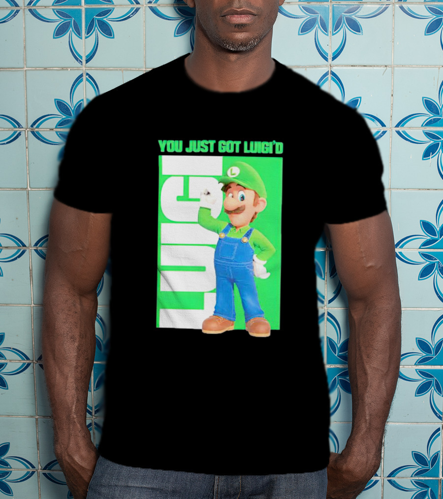 LUIGI You Just Got Luigi'D T-Shirt
