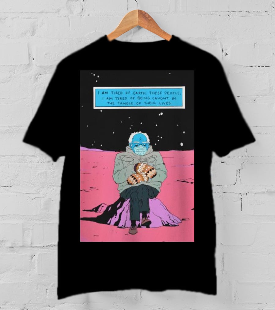I Am Tired Of Earth These People Dr. Manhattan Bernie Sanders Sitting Meme T-Shirt