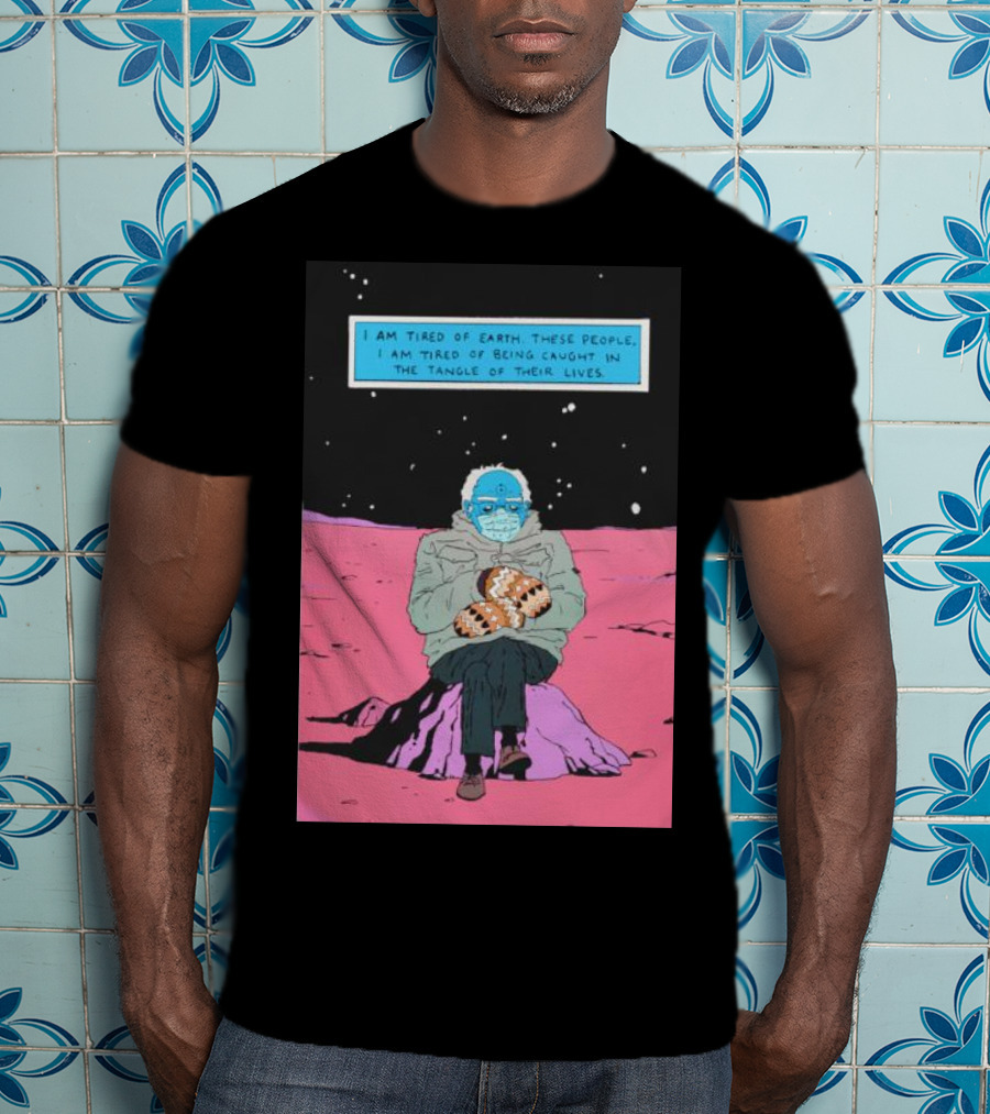 I Am Tired Of Earth These People Dr. Manhattan Bernie Sanders Sitting Meme T-Shirt