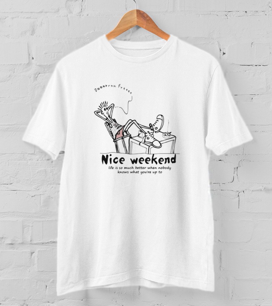 Nice Weekend Life Is Better When Nobody Knows Elio Call Me By Your Name T-Shirt