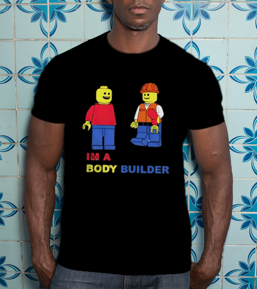 IM A Body Builder LEGO Figures T-Shirt