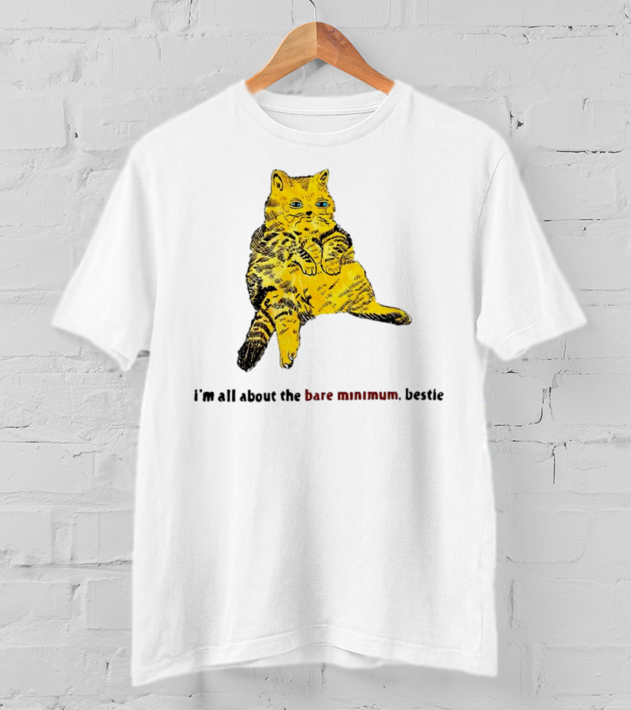 Lazy Cat I'm All About The Bare Minimum Bestie T-Shirt
