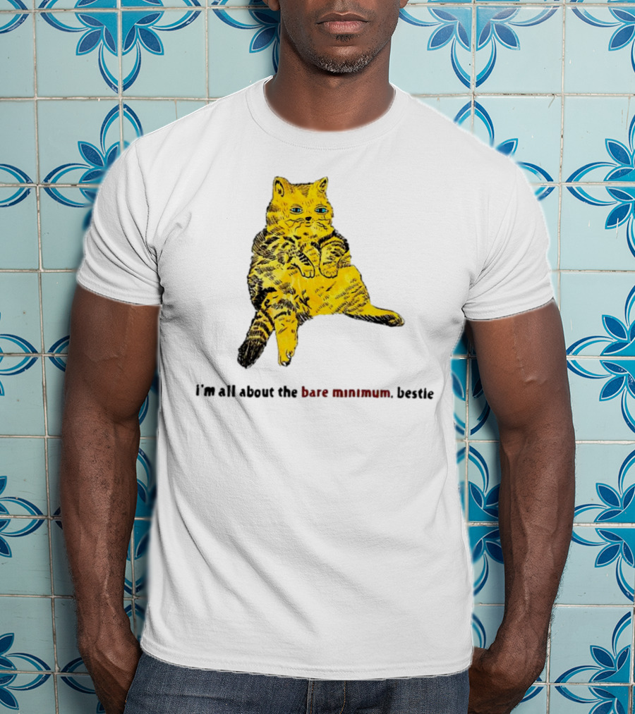 Lazy Cat I'm All About The Bare Minimum Bestie T-Shirt