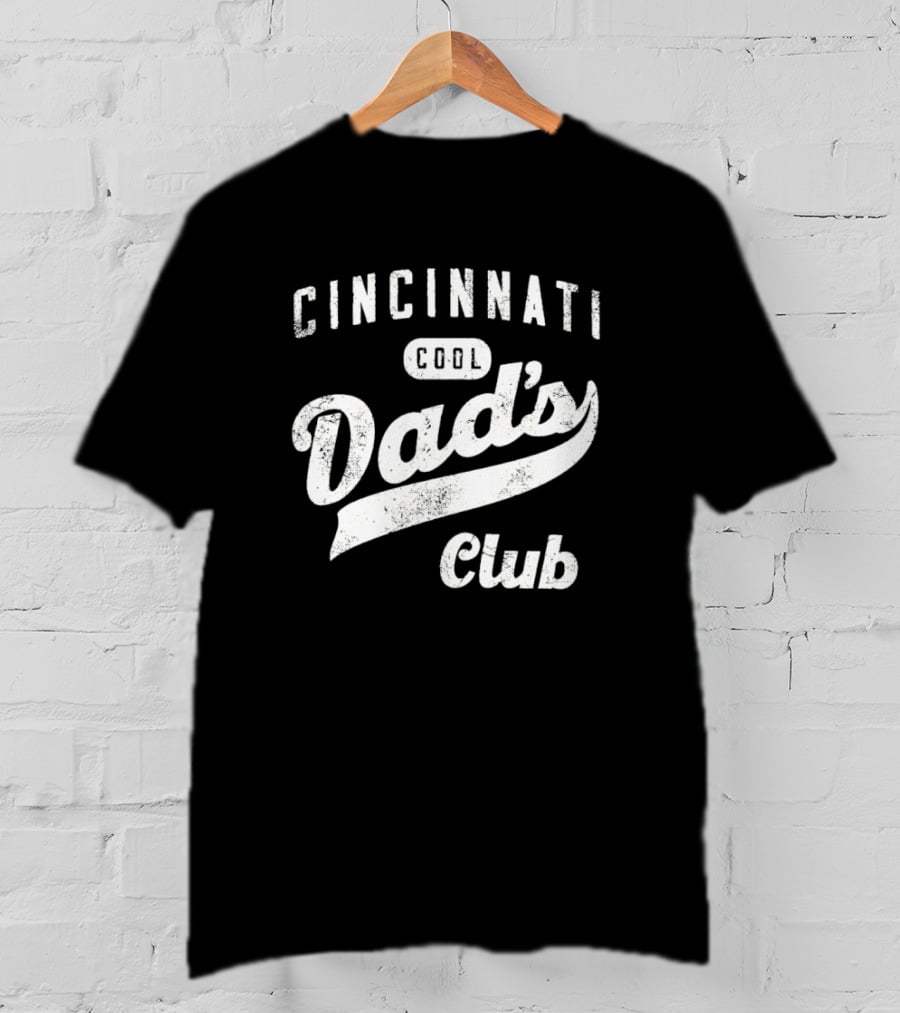 Cincinnati Cool Dad's Club T-Shirt
