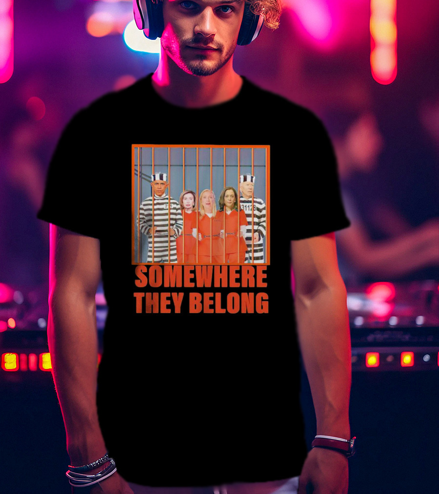 Somewhere They Belong Democrats Prisoners T-Shirt