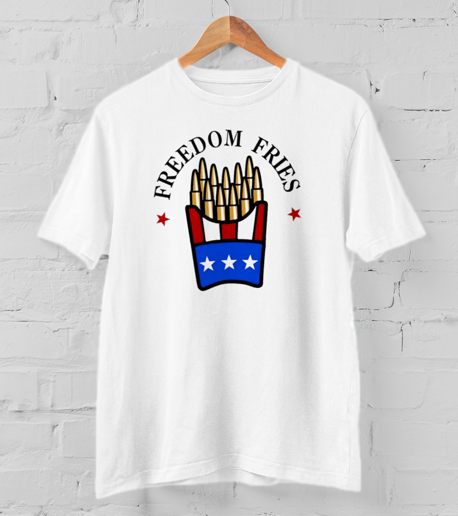 Freedom Fries Patriotic Bullet Bucket Stars Independence T-Shirt