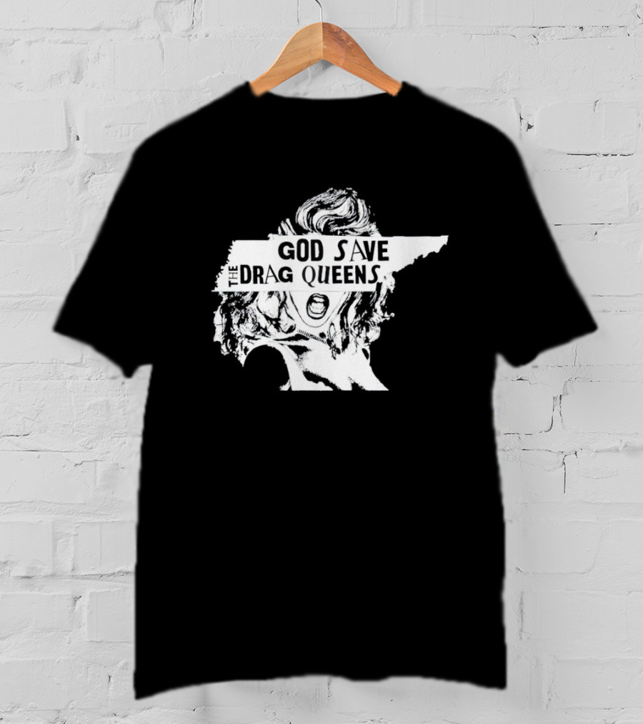 God Save The Drag Queens Tennessee Map T-Shirt