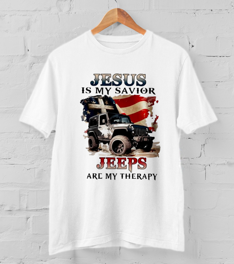 Jesus Is My Savior Jeeps Are My Therapy American Flag Jeep T-Shirt