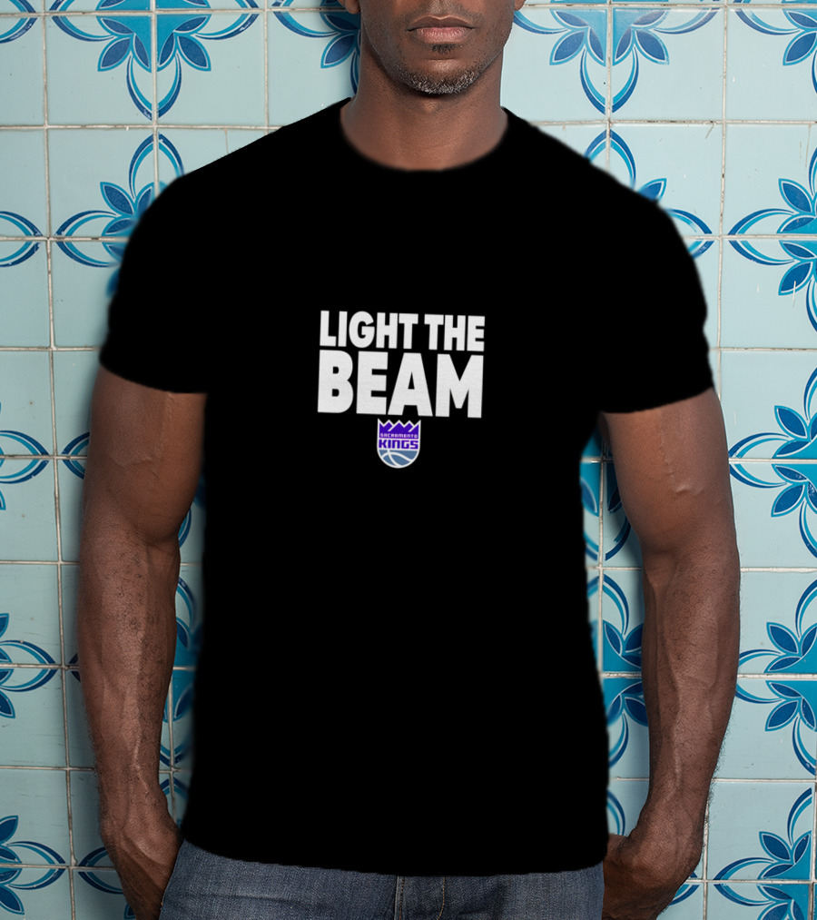 Light The Beam Sacramento Kings Basketball Team T-Shirt