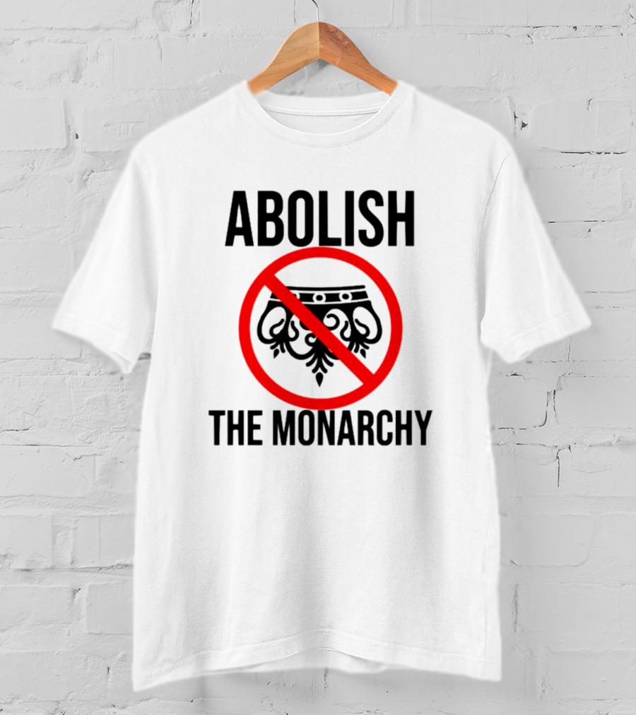 ABOLISH THE MONARCHY Anti Monarchy Crown Symbol Red Strike Through T-Shirt