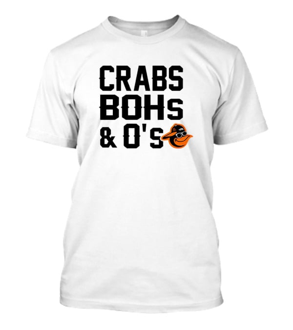 Crabs Bohs And O's Baltimore Orioles T-Shirt