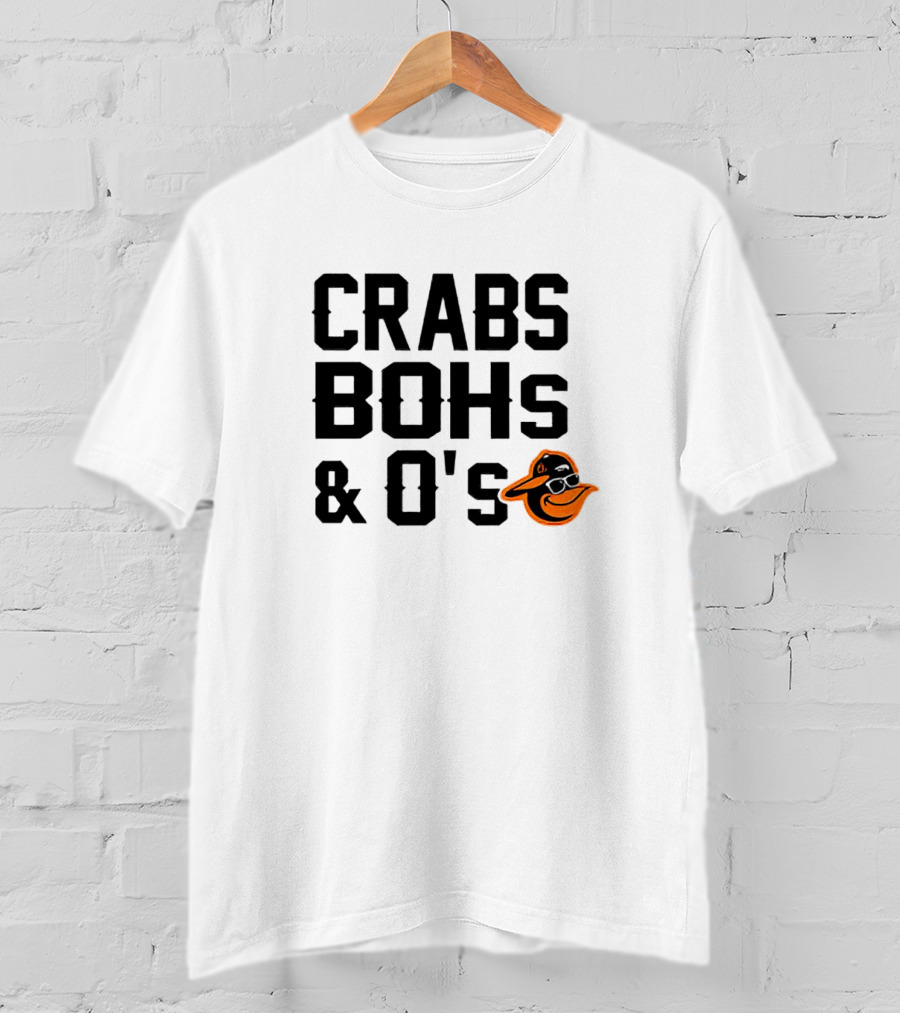 Crabs Bohs And O's Baltimore Orioles T-Shirt