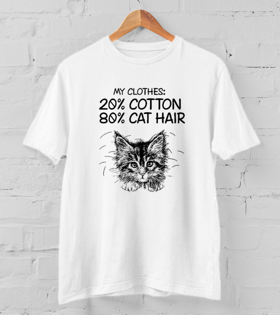 My Clothes 20% Cotton 80% Cat Hair Cat Drawing T-Shirt