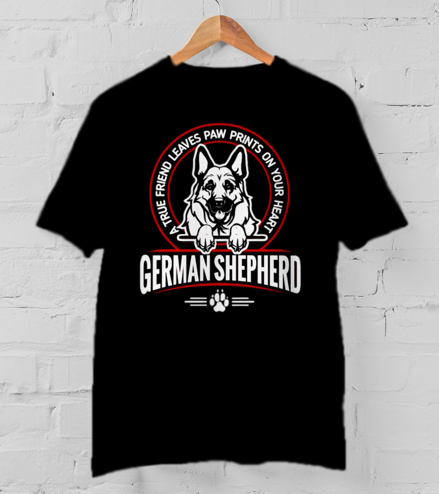 German Shepherd A True Friend Leaves Paw Prints On Your Heart T-Shirt