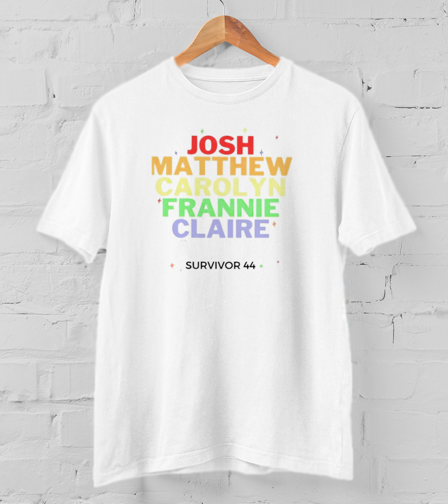 Josh Matthew Carolyn Frannie Claire Survivor 44 T-Shirt