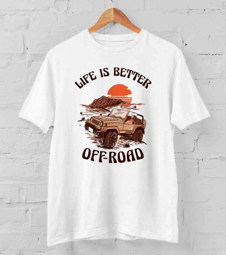 Life Is Better Off-Road With Jeep, Skull, And Mountain Sunset Adventure T-Shirt