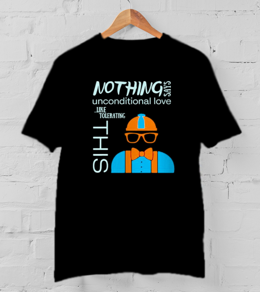 Nothing Says Unconditional Love Like Tolerating This Blippi Inspired Bow Tie Glasses Hat T-Shirt