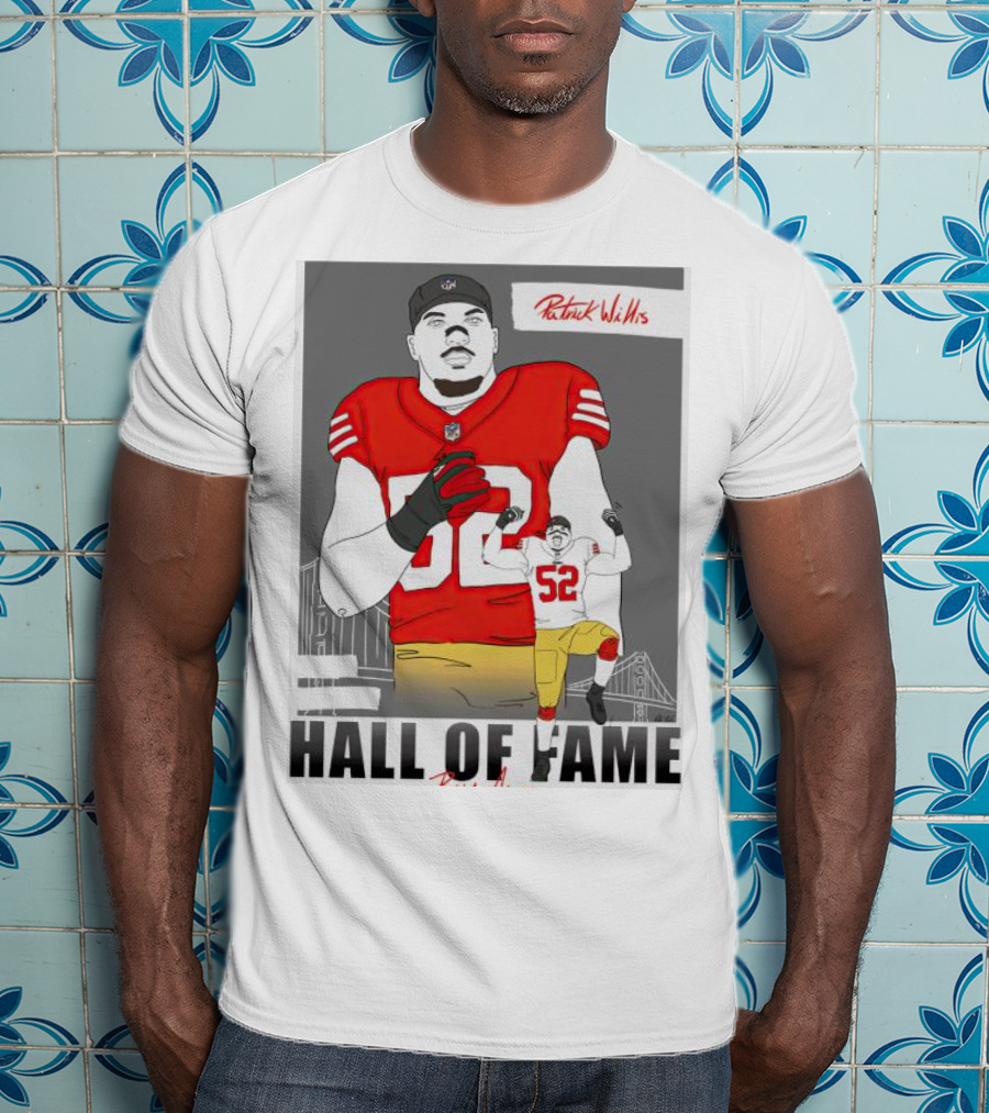 Patrick Willis Hall Of Fame 52 Bay Area Football Legend T-Shirt