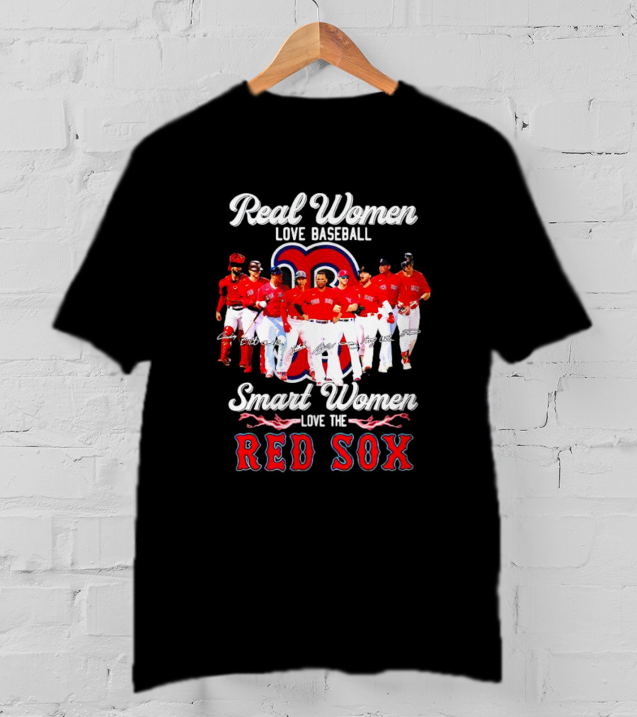 Real Women Love Baseball Smart Women Love The Red Sox T-Shirt