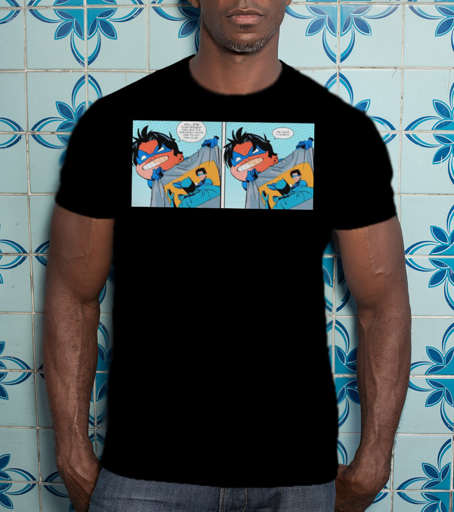 Nightwing Presents Slapped Batman We Have T-Shirts A Nite To Remember T-Shirt