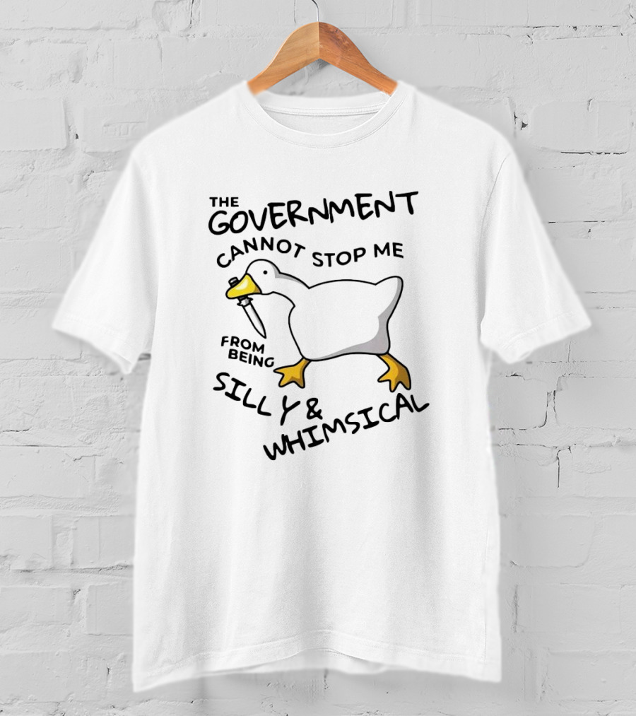 The Government Cannot Stop Me From Being Silly And Whimsical Duck With Knife T-Shirt