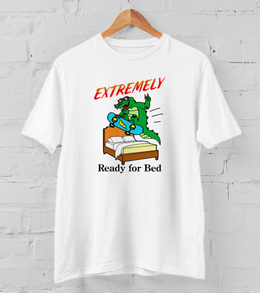 EXTREMELY Ready For Bed Skateboarding Gator T-Shirt