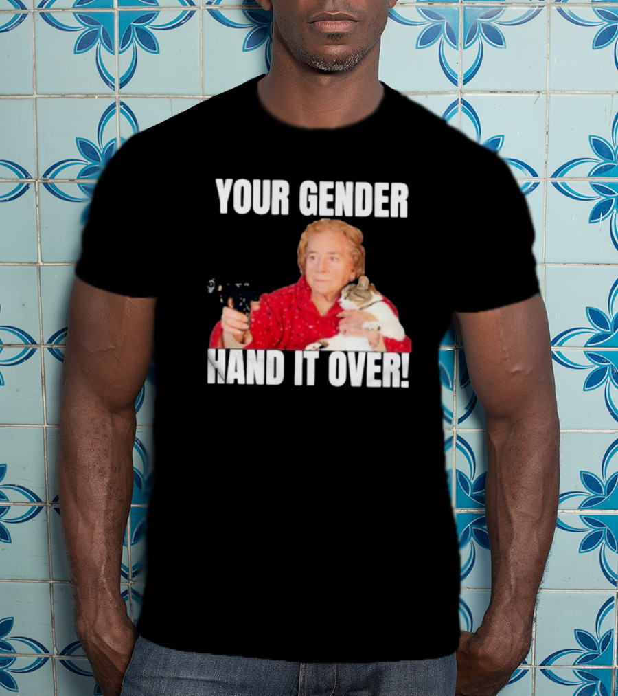 Your Gender Hand It Over Funny Meme With Cat And Person Holding Object T-Shirt