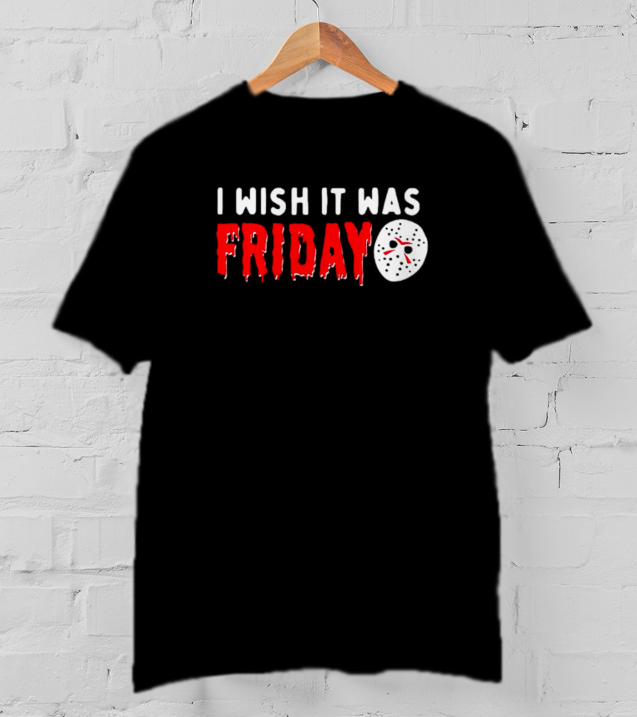 I Wish It Was Friday Jason Voorhees Halloween Mask T-Shirt