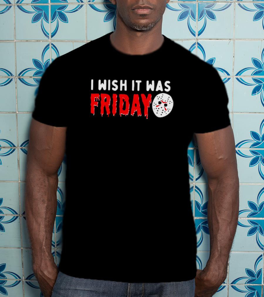 I Wish It Was Friday Jason Voorhees Halloween Mask T-Shirt