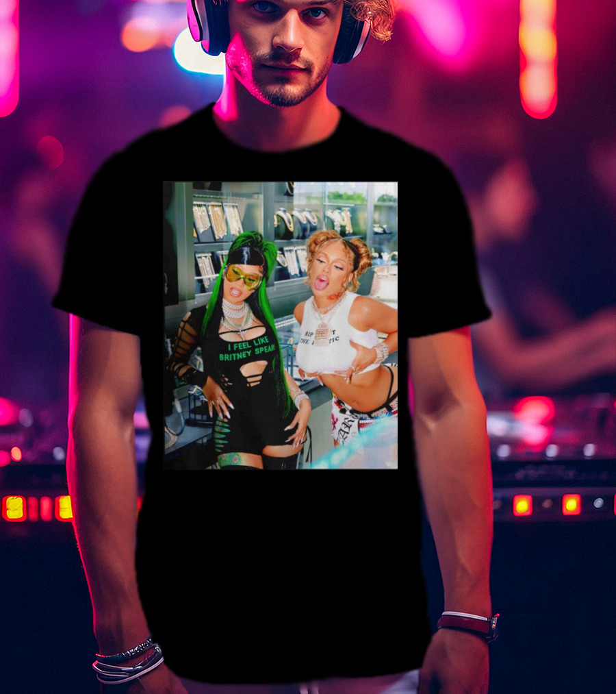 I Feel Like Britney Spears Rip Me Out The Plastic Put It On Da Floor Again Glorilla And Cardi T-Shirt
