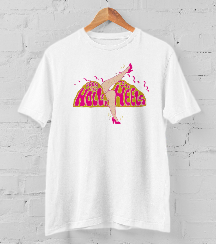 From The Holler To The Heels With Vibrant Pink And Leg T-Shirt