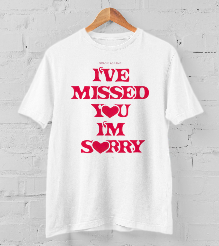 Gracie Abrams I've Missed You I'm Sorry T-Shirt