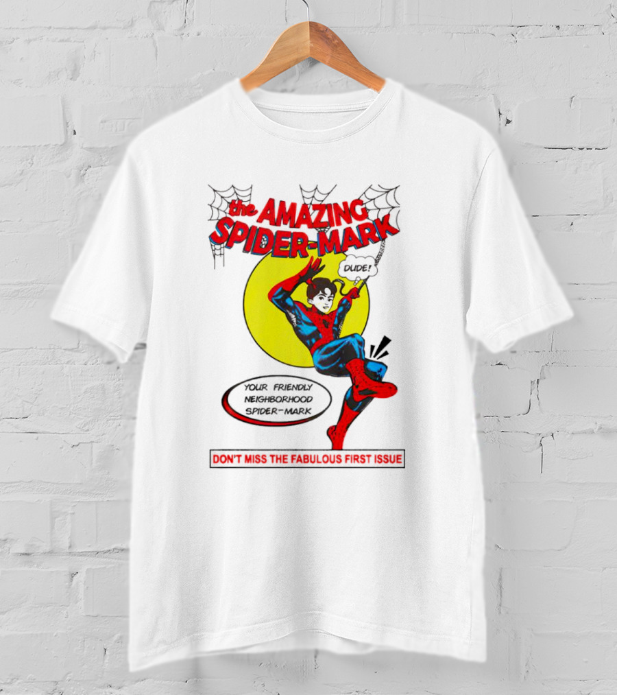The Amazing Spider-Mark Your Friendly Neighborhood Don't Miss The Fabulous First Issue T-Shirt