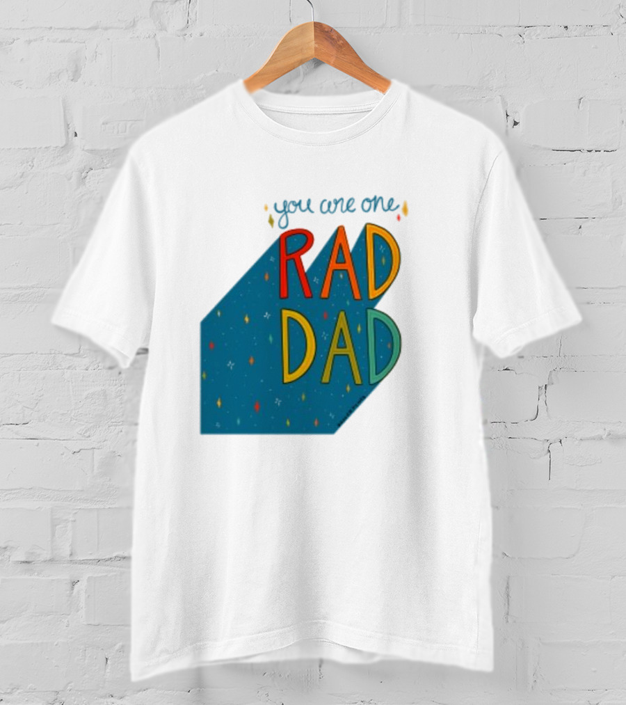 You Are One Rad Dad Father's Day T-Shirt