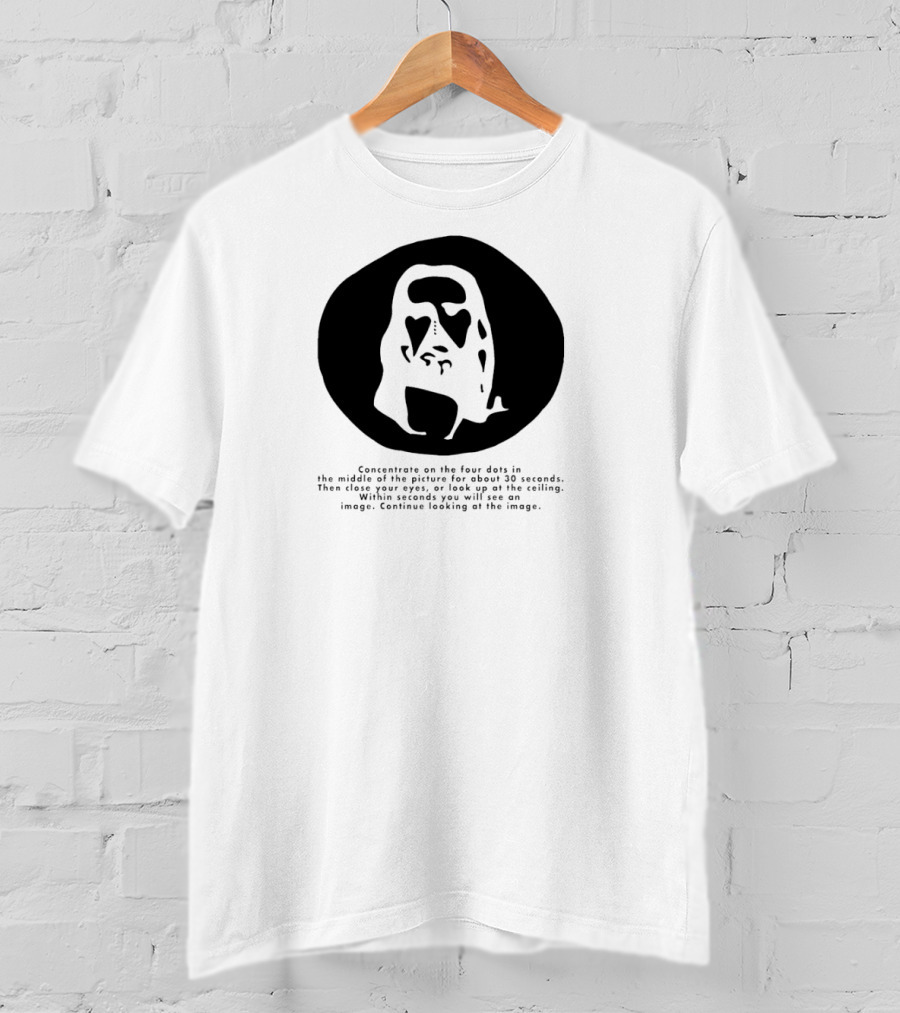 Concentrate On The Four Dots For 30 Seconds To See The Image T-Shirt
