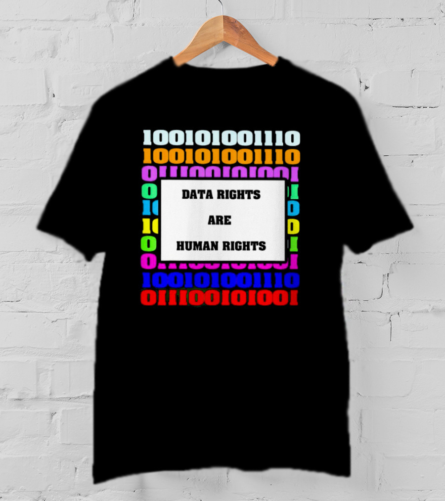 Binary Data Rights Are Human Rights Multicolor T-Shirt