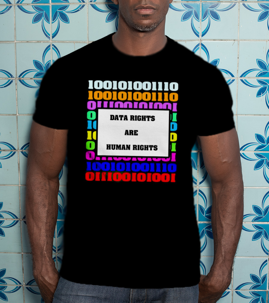 Binary Data Rights Are Human Rights Multicolor T-Shirt