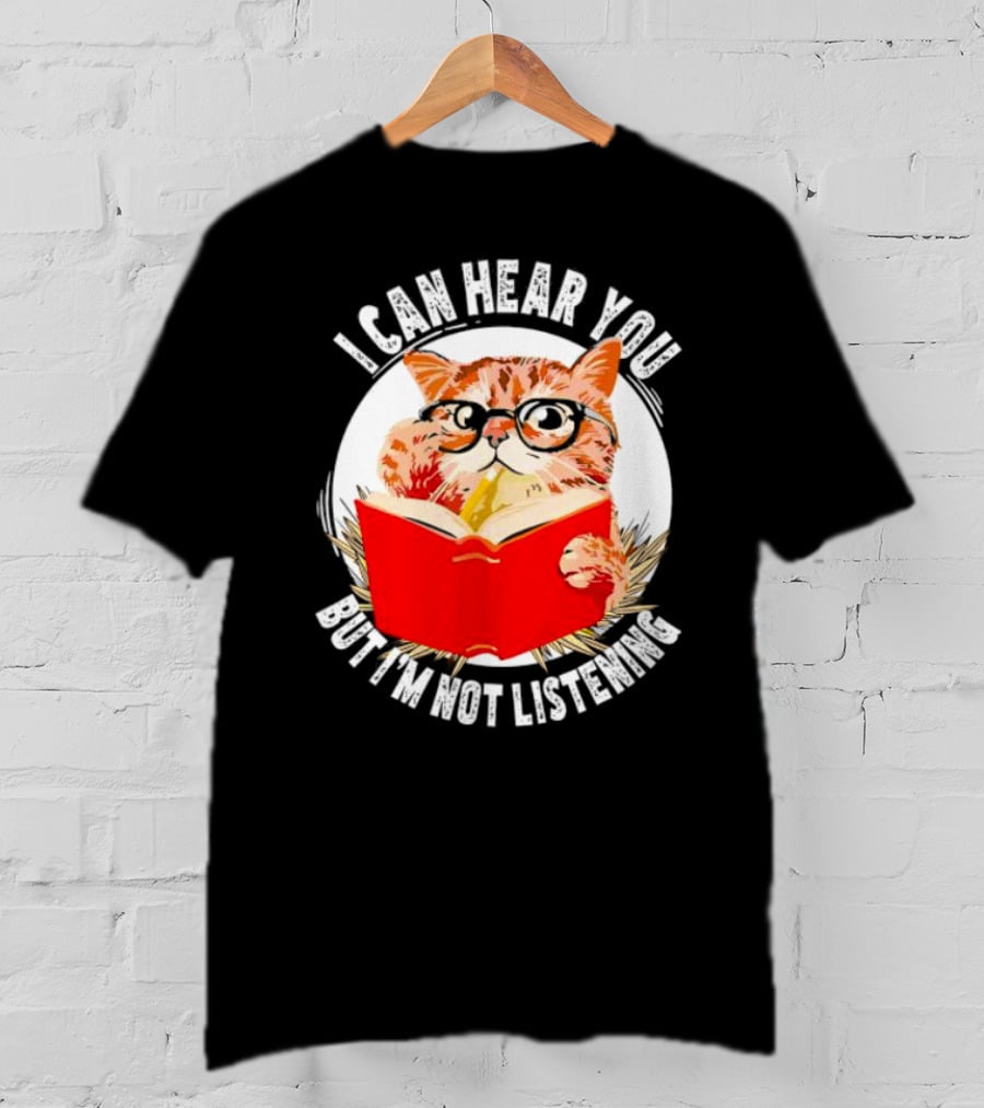 I Can Hear You But I'm Not Listening Funny Cat With Glasses And Book T-Shirt
